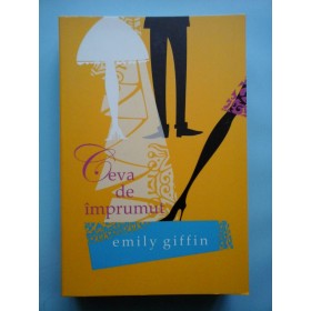 CEVA DE IMPRUMUT  -  EMILY GIFFIN 